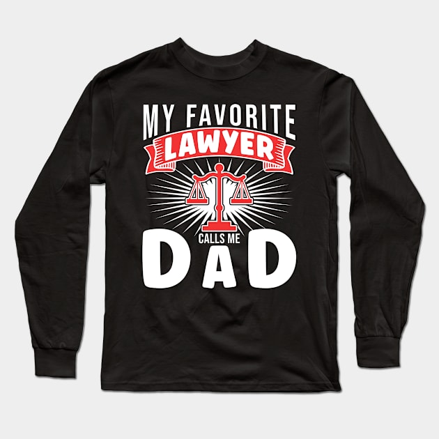 Lawyer Dad Long Sleeve T-Shirt by TheBestHumorApparel